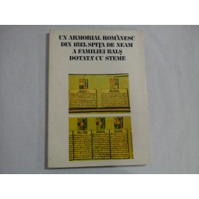 UN ARMORIAL ROMANESC DIN 1813, SPITA DE NEAM A FAMILIEI BALS DOTATA CU STEME - MARIA DOGARU; DIRECTIA GENERALA A ARHIVELOR STATULUI